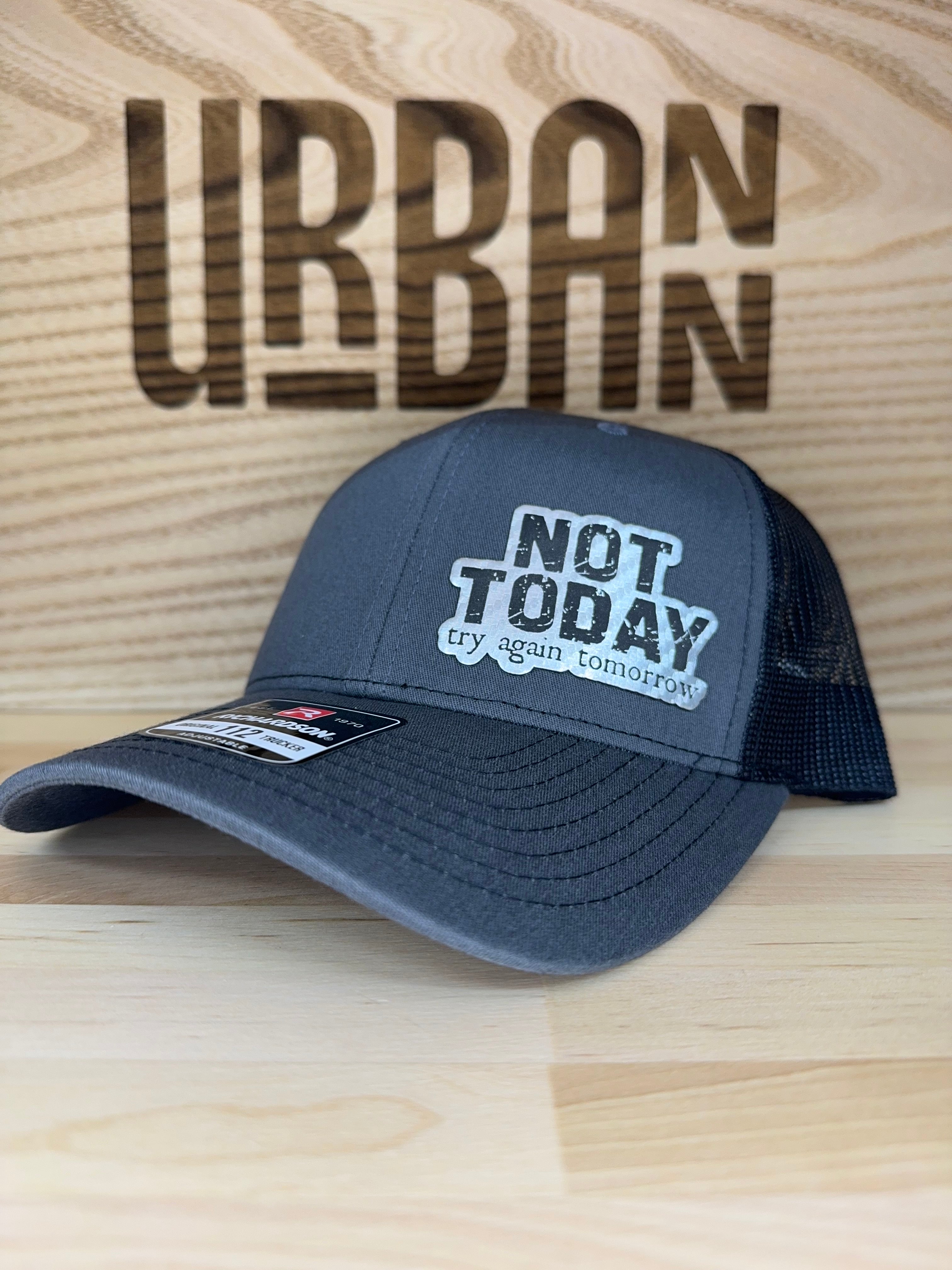 Not Today Try Again Tomorrow Hat