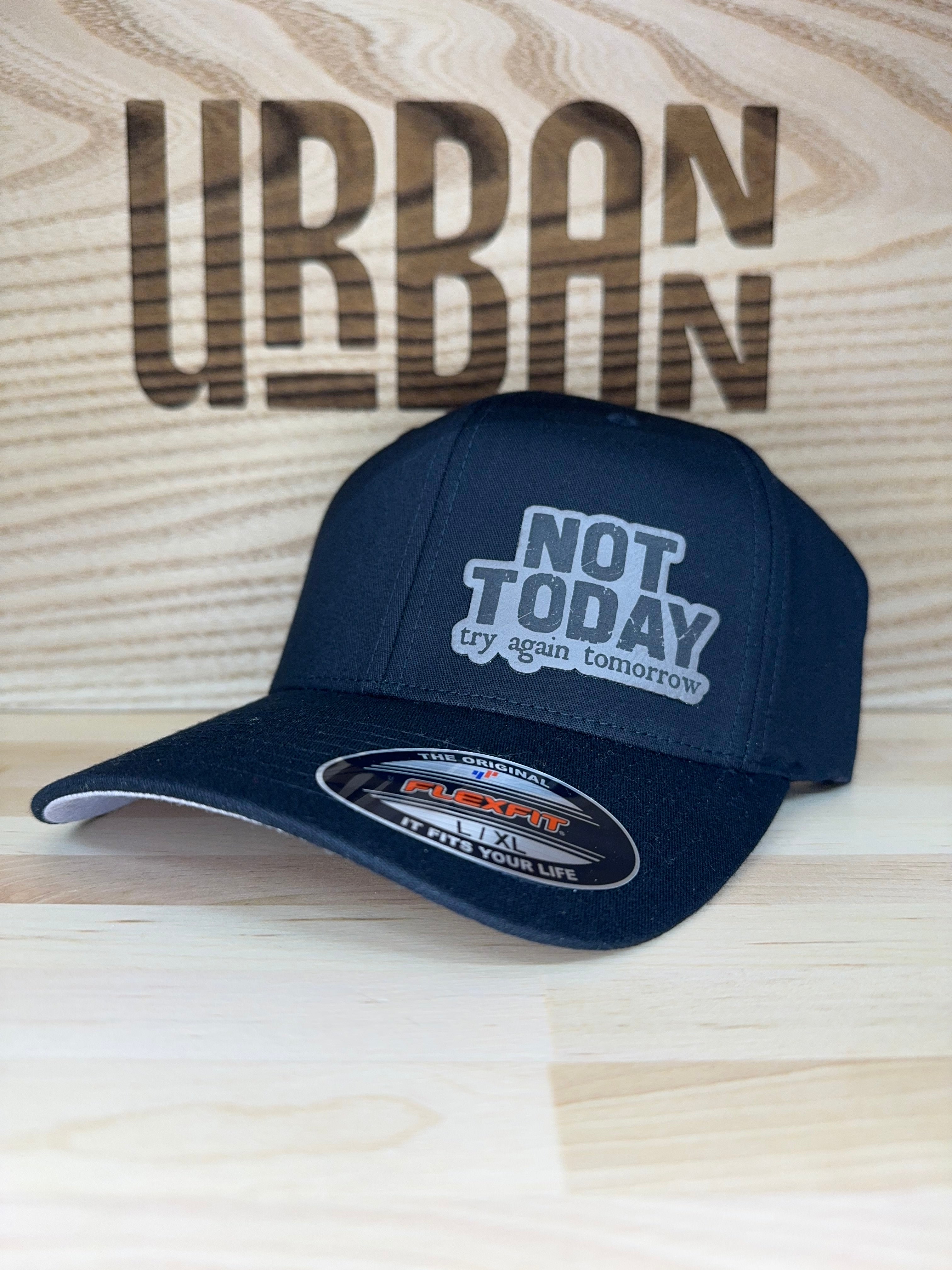 Not Today Try Again Tomorrow Hat