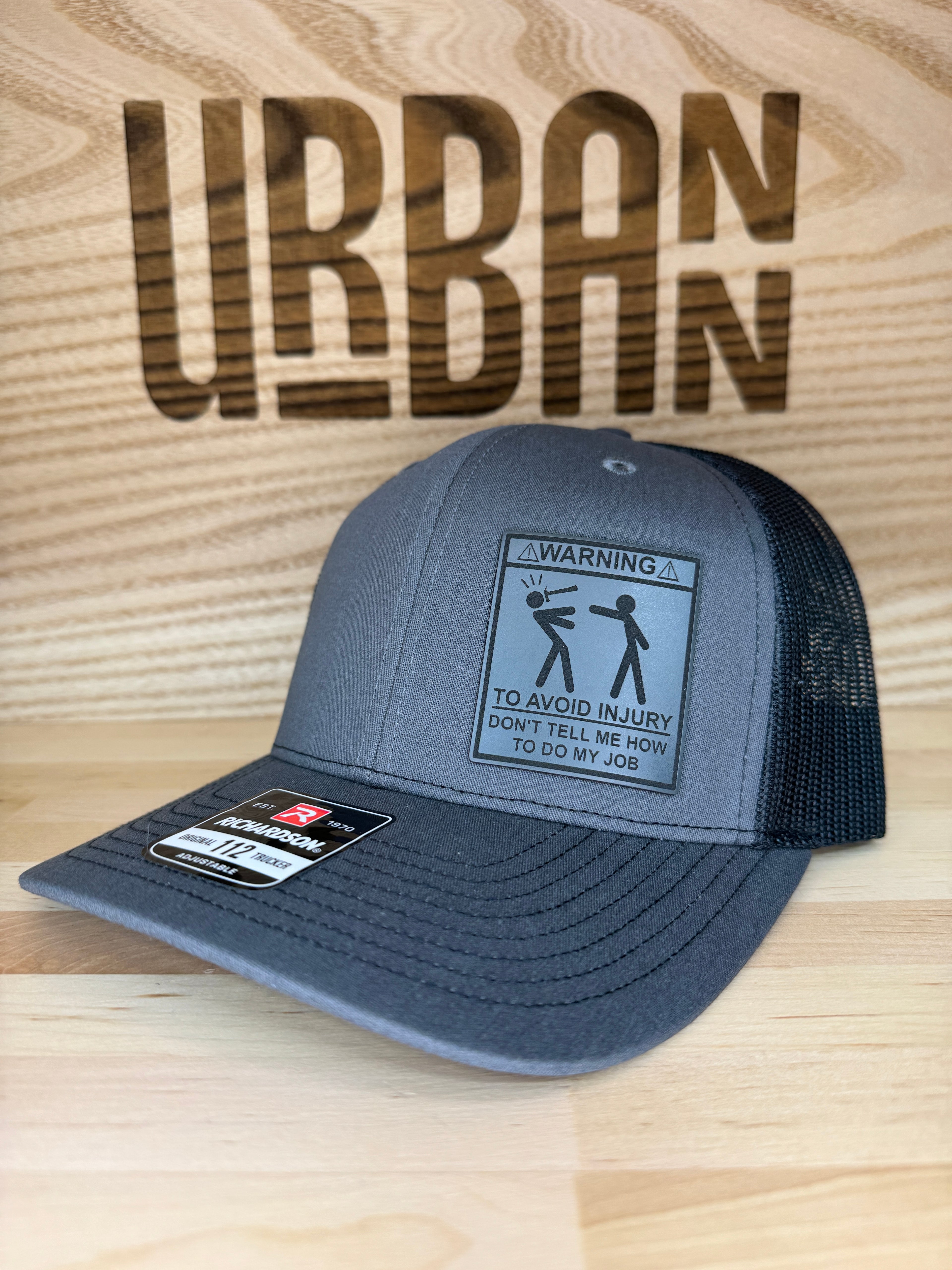 Warning: Don't Tell Me How To Do My Job Hat