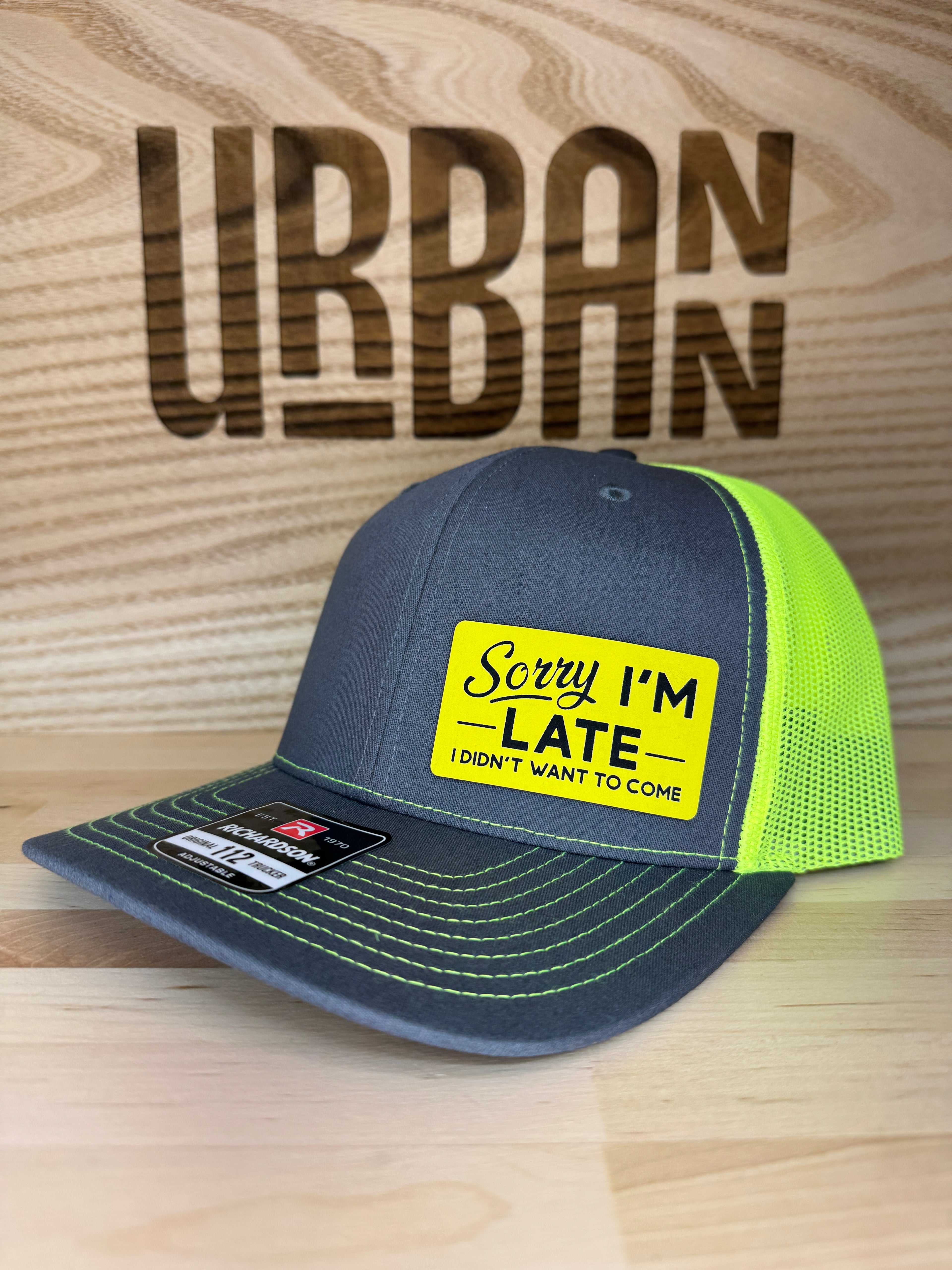 Sorry I'm Late, I Didn't Want To Come Hat