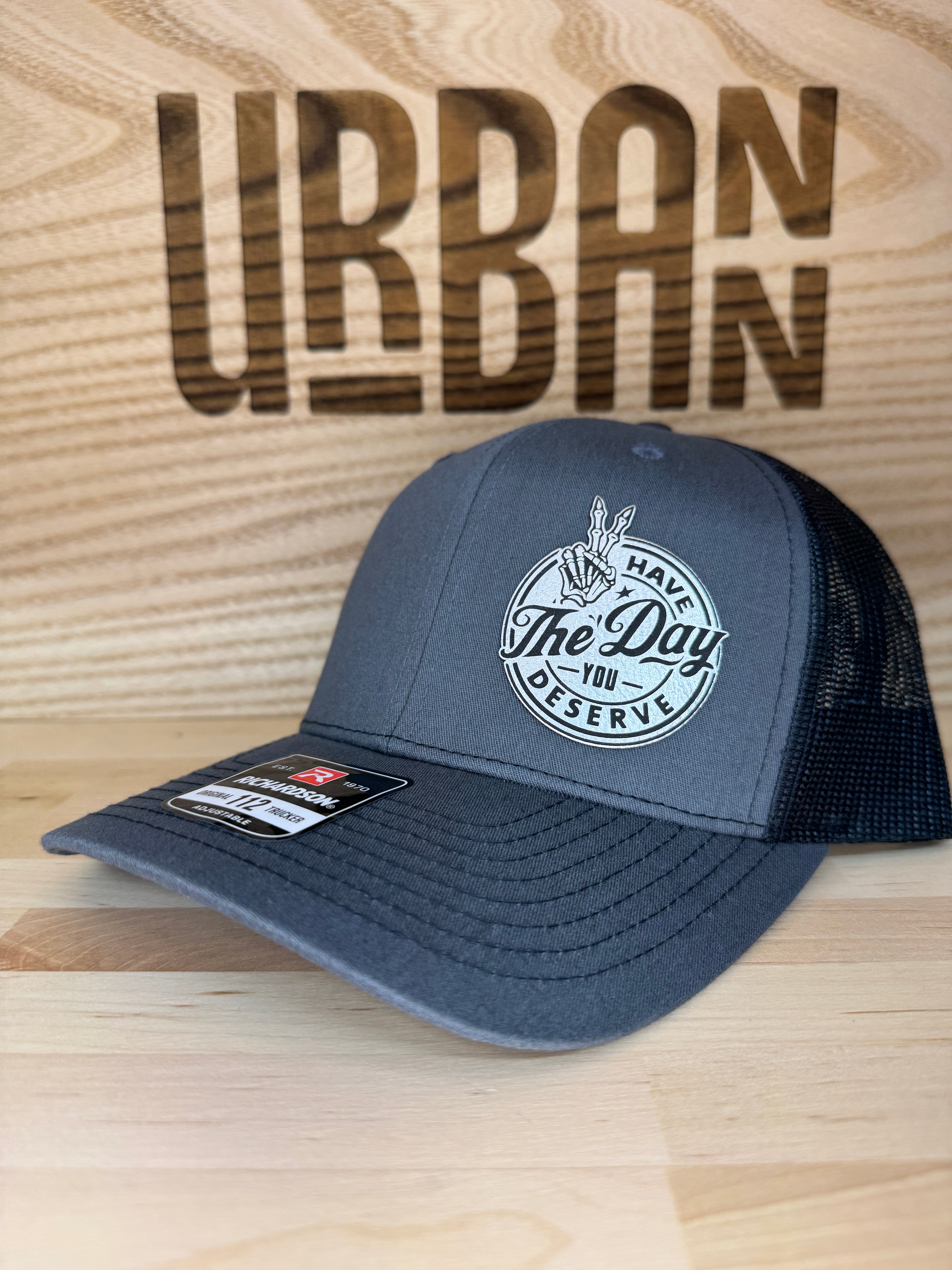 Have the Day You Deserve Hat