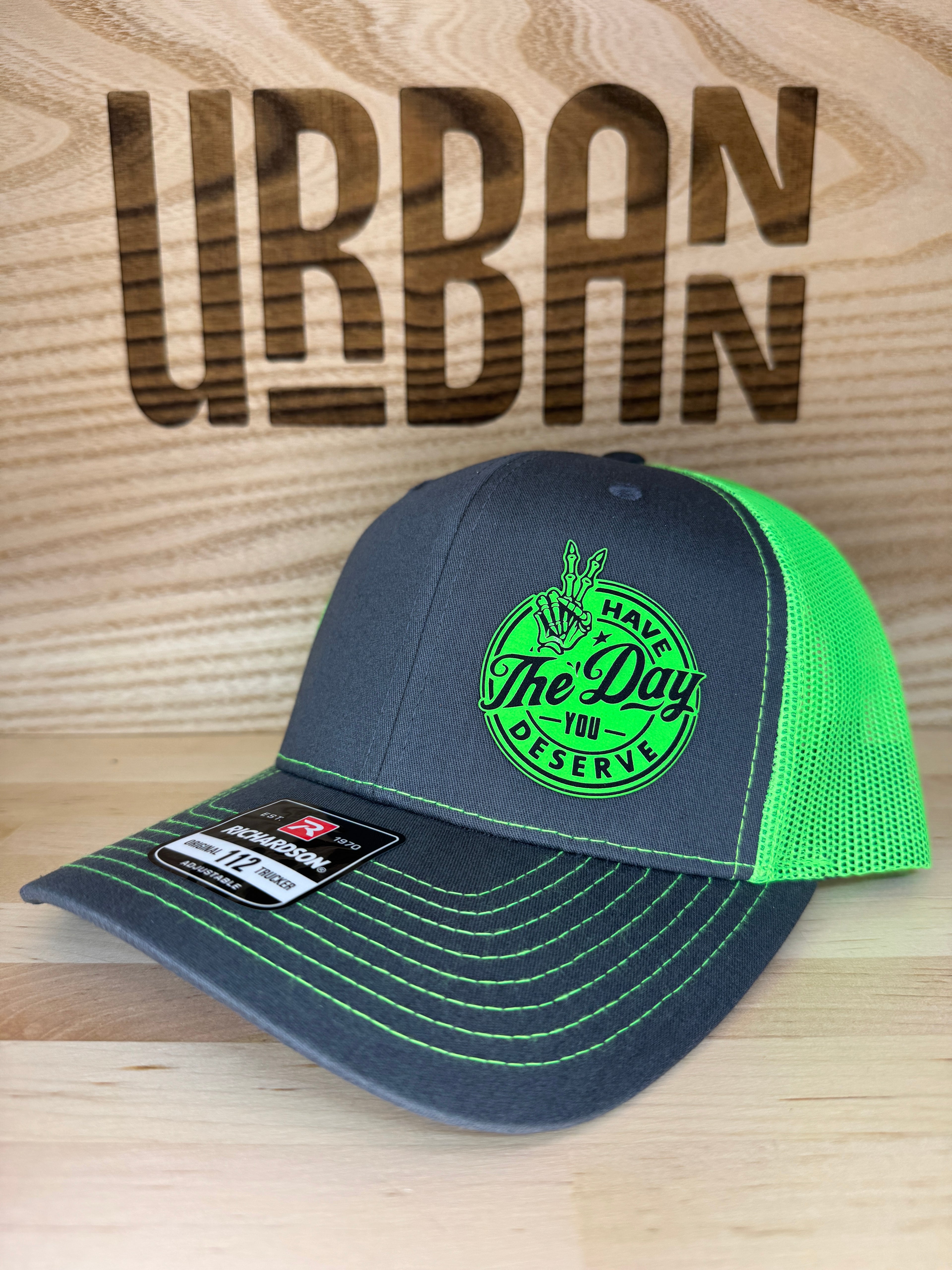 Have the Day You Deserve Hat